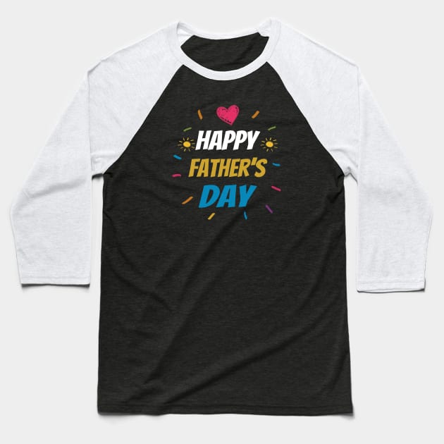 happy fathers day Baseball T-Shirt by designnas2